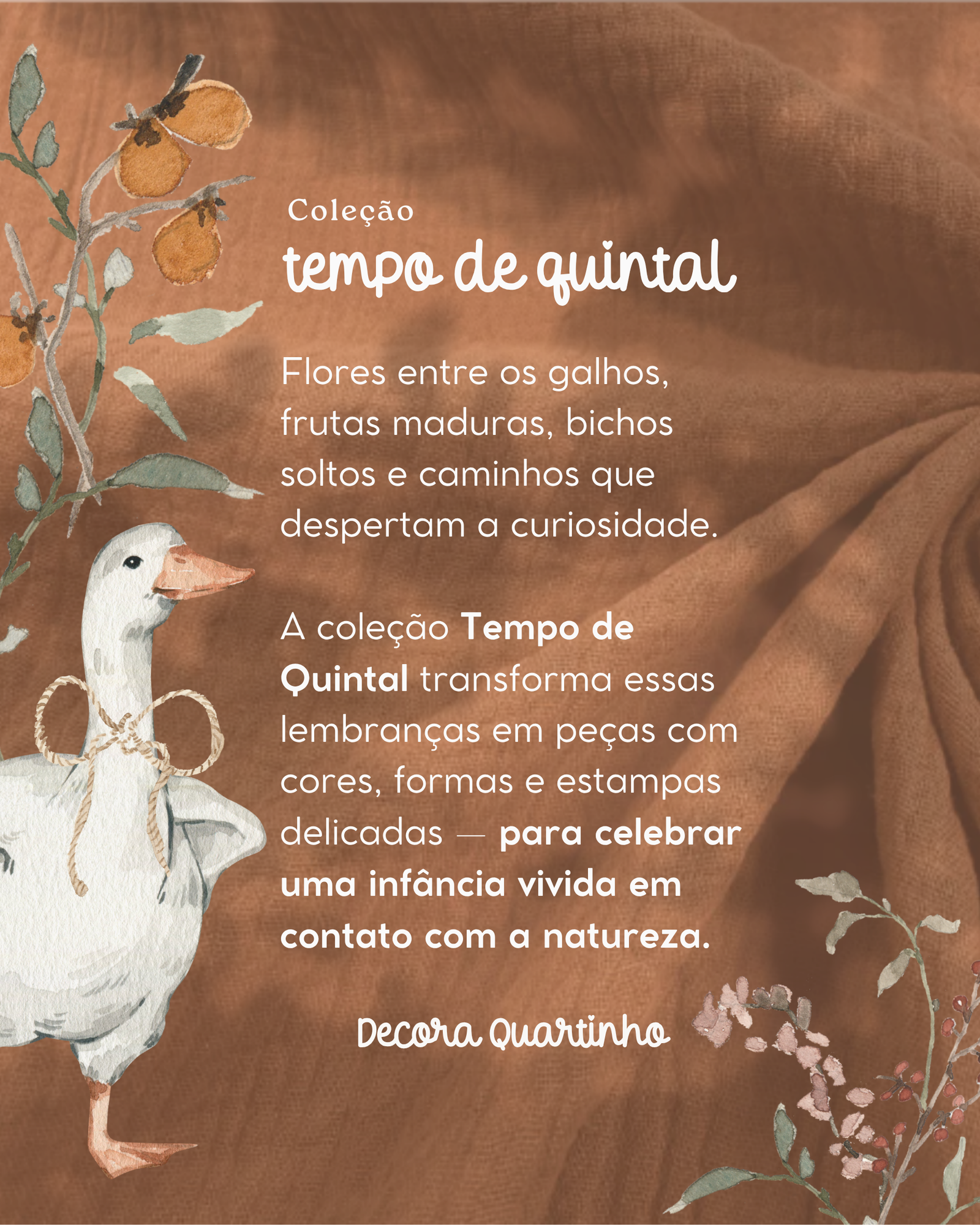 Coleção Tempo de Quintal: peças em gaze musselina com flores, frutos e um ganso ilustrado.